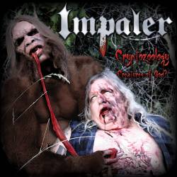 Impaler (USA) : Cryptozoology: Creatures of God?